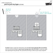 Load image into Gallery viewer, you're just my type
